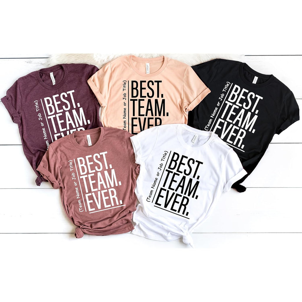Best Team Ever Shirt Custom Team Name Thirt Coworker Gifts Work Group Shirt Teacher Shirts Work Tshirts Matching Teacher Tshirts For School