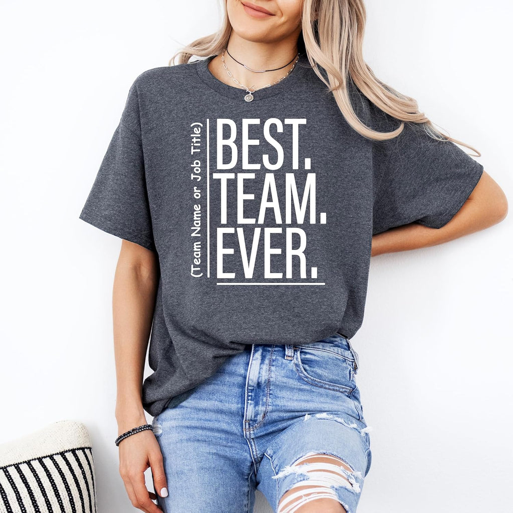 Best Team Ever Shirt Custom Team Name Thirt Coworker Gifts Work Group Shirt Teacher Shirts Work Tshirts Matching Teacher Tshirts For School